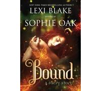 Lexi Blake Sophie Oak Bound (Tascabile) Faery Story