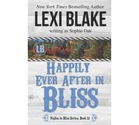 Lexi Blake Sophie Oak Happily Ever After in Bliss (Tascabile)