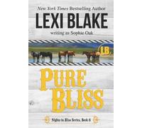 Lexi Blake Sophie Oak Pure Bliss (Tascabile) Nights in Bliss, Colorado