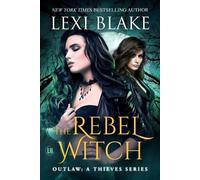 Lexi Blake The Rebel Witch (Tascabile) Outlaw: A Thieves