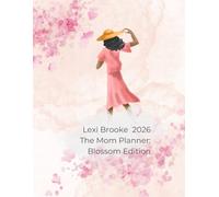 Lexi Brooke 2026 - The Mom Planner: Blossom Edition