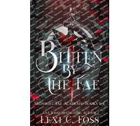 Lexi C Foss Bitten by the Fae (Copertina rigida) Midnight Fae Academy