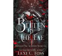 Lexi C Foss Bitten by the Fae: Midnight Fae Books 1- 4 (Midni (Copertina rigida)