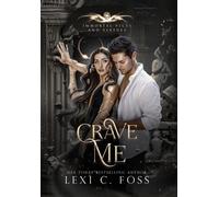 Lexi C Foss Crave Me (Copertina rigida)