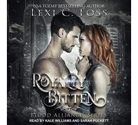 Lexi C Foss Foss, Lexi, C. Lexi C. Foss Royally Bitten (Copertina rigida)