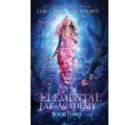 Lexi C. Foss, J.R. Thorn J.R. Thorn Lexi C. Foss L Elemental Fae A (Tascabile)