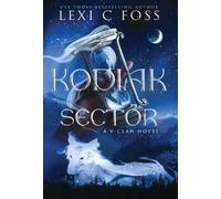 Lexi C Foss Kodiak Sector (Copertina rigida)