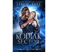 Lexi C Foss Kodiak Sector (Tascabile)