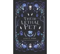 Lexi C Foss Their Lethal Pet (Tascabile)