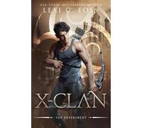 Lexi C Foss X-Clan (Tascabile) X-Clan