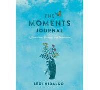 Lexi Hidalgo The Moments Journal (Tascabile)
