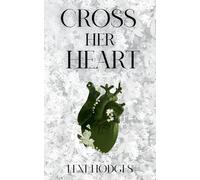Lexi Hodges Cross Her Heart (Tascabile)