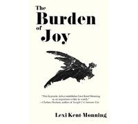 Lexi Kent-Monning The Burden Of Joy (Tascabile)
