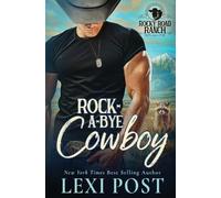 Lexi Post Rock-A-Bye Cowboy (Tascabile) Rocky Road Ranch