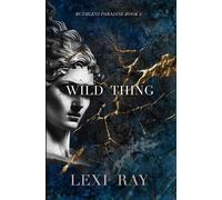Lexi Ray Wild Thing (Tascabile) Ruthless Paradise