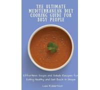 Lexi Robertson The Ultimate Mediterranean Diet Cooking Guide for Bus (Tascabile)