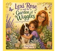 Lexi Rose and the Garden of Wiggles