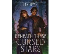 Lexi Ryan Beneath These Cursed Stars (Tascabile)