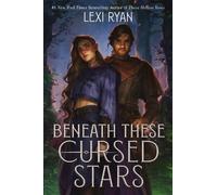 Lexi Ryan – Beneath These Cursed Stars – Tascabile – Collins