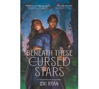 Lexi Ryan Beneath These Cursed Stars (Tascabile) Cursed Stars Series