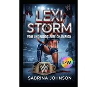 Lexi Storm - Vom Underdog zum Champion