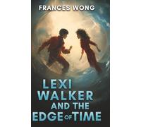 Lexi Walker and the Edge of Time