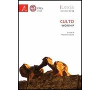 Lexia. Rivista di semiotica. Culto-Worship vol. 11-12
