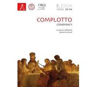 Lexia. Rivista di semiotica. Ediz. bilingue. Vol. 23-24: Complotto-Conspiracy