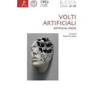 Lexia. Rivista di semiotica. Ediz. bilingue. Vol. 37-38: Volti artificiali-Artificial faces