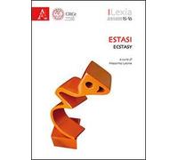 Lexia. Rivista di semiotica. Estasi-Ecstasy vol. 15-16