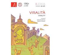 Lexia. Rivista di semiotica. Vol. 25-26: Viralità-Virality