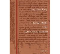 Lexical Tools to the Syriac New Testament: With a Skeleton Grammar by Seba...