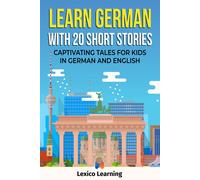 Lexico Learning Learn German With 20 Short Stories - Captivating Tal (Tascabile)