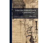 Lexicon Hebraicum & Chaldaicum...