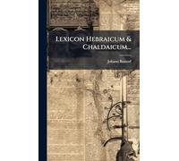 Lexicon Hebraicum & Chaldaicum...