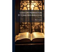 Lexicon Hebraicum Et Chaldeo-biblicum