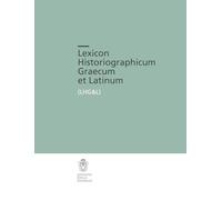 Lexicon Historiographicum Graecum et Latinum. LHG&L (Vol. 4)