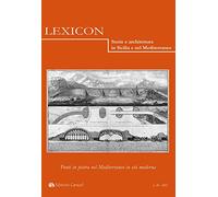 Lexicon. Storie e architettura in Sicilia e nel Mediterraneo. Ediz. italiana e spagnola. Vol. 20: Ponti in pietra nel Mediterraneo in età moderna.