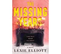 Lexie Elliott The Missing Years (Tascabile)