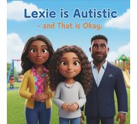 Lexie Is Autistic - and That’s Okay
