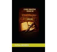 L'Exil Templier (1196-1450)