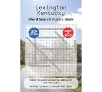 Lexington Kentucky Word Search Puzzle Book: Think you know Lexington, Kentucky? Give this a try. Puzzles for Adults, Seniors and Teens.