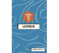 Lexique + Bloc-notes infirmier 2-en-1 - Format poche 4x6 - Spécial étudiants IFSI - Couverture Organique "Bleu Océan": Le compagnon compact pour tes ... - pratique, malin, et conçu pour le terrain