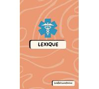 Lexique + Bloc-notes infirmier 2-en-1 - Format poche 4x6 - Spécial étudiants IFSI - Couverture Organique "Corail Doux": Le compagnon compact pour tes ... - pratique, malin, et conçu pour le terrain