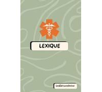 Lexique + Bloc-notes infirmier 2-en-1 - Format poche 4x6 - Spécial étudiants IFSI - Couverture Organique "Vert Pistache": Le compagnon compact pour ... - pratique, malin, et conçu pour le terrain