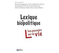 Lexique de biopolitique: Les pouvoirs sur la vie