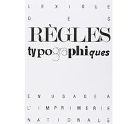 Lexique Des Regles Typographiques En Usage A L'Imprimerie Nationale