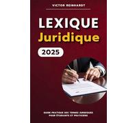 Lexique Juridique 2025 : Guide pratique des termes juridiques pour étudiants et praticiens