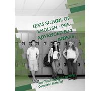Lexis School of English - Pre-Advanced B2.2 Book#8: Easy Teaching Easy Learning Complete Material