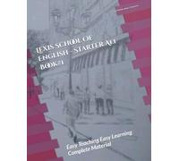 Lexis School Of English - Starter A1.1 Book#1: Easy Teaching Easy Learning Complete Material